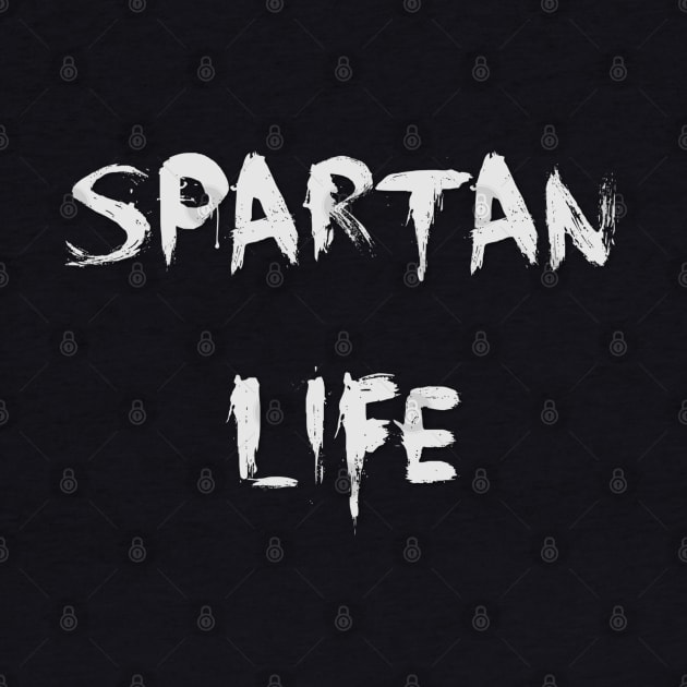Spartan Life This is Sparta by DesignsbyZazz